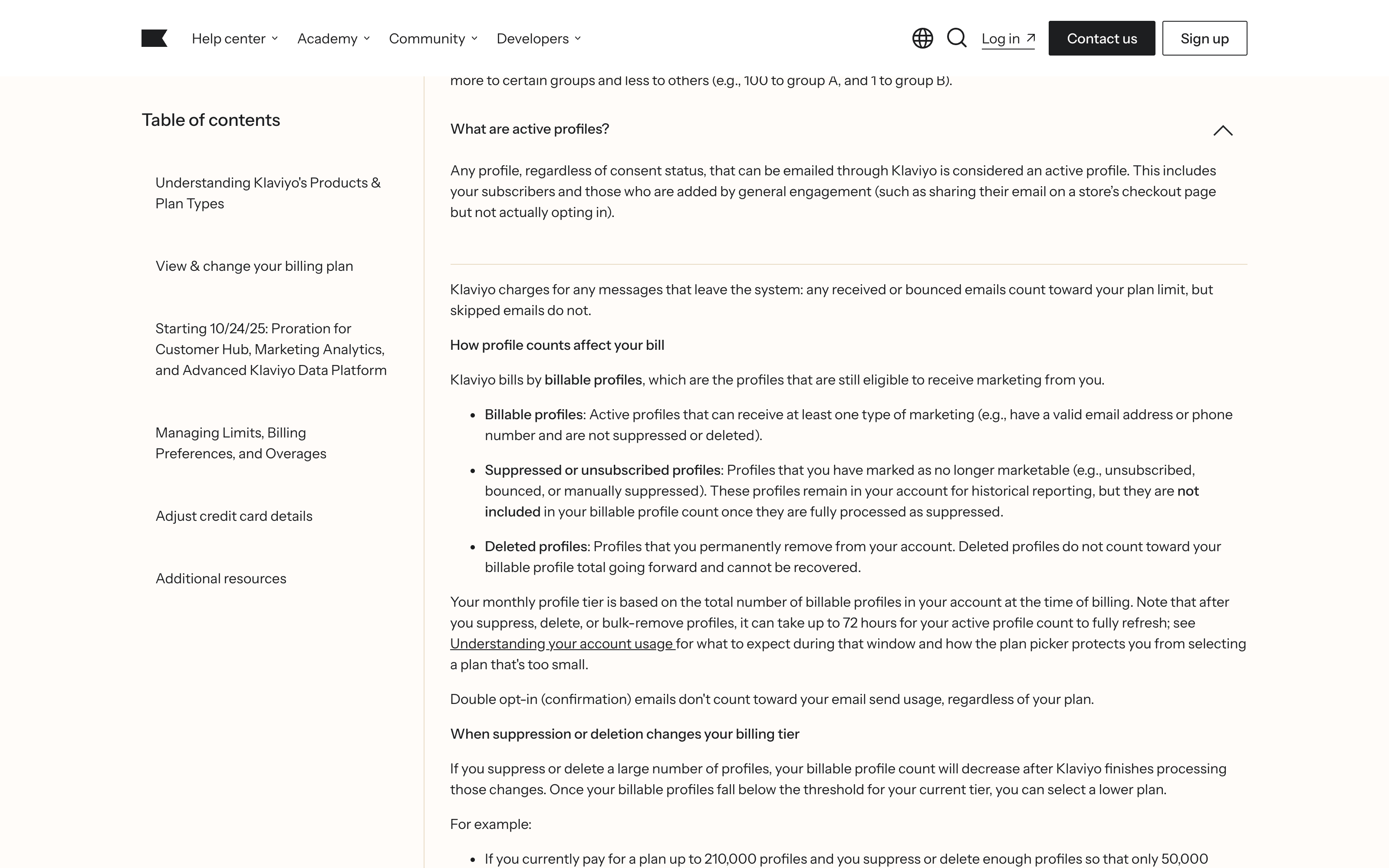 Klaviyo help center article How Klaviyo billing works, expanded section What are active profiles: any profile regardless of consent status that can be emailed is an active profile, including shoppers who shared their email at checkout without opting in